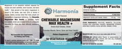 Chewable Magnesium Max Health +, Chelated Magnesium with Maximum Bioavailability